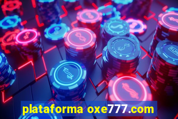 plataforma oxe777.com